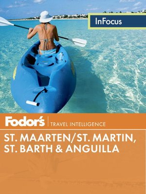 cover image of Fodor's In Focus St. Maarten/St. Martin, St. Barth & Anguilla